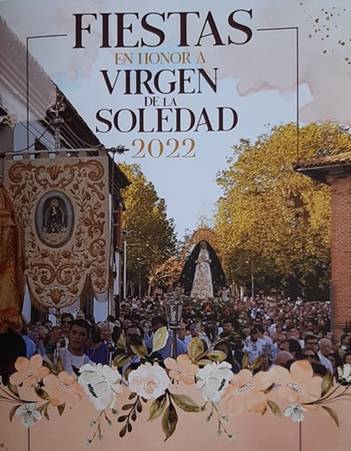 Fiestas patronales en honor a Nuestra Señora de la Soledad 2022 Azuqueca de Henares